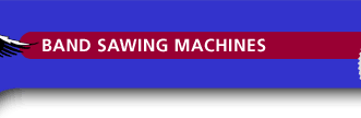 Band Sawing Machines