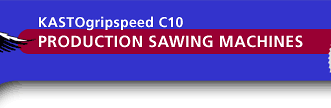 Kastogripspeed C10 Production Sawing Machines